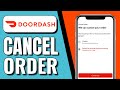 How to Cancel DoorDash Order | Step-by-Step Guide 2024