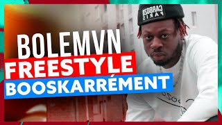 Bolémvn | Freestyle Booskarrément