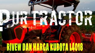 Rivew dan harga traktor kubota l4018