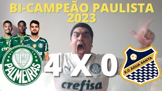 PALMEIRAS CAMPEÃO 2023 - PALMEIRAS 4 X 0 ÁGUA SANTA