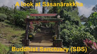 A look at Sāsanārakkha Buddhist Sanctuary (SBS) in Taiping, Malaysia | Āyasmā Ariyadhammika