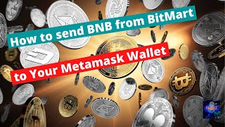 How to send BNB from BitMart to Your Metamask Wallet