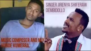 Jireenya Shiferaw. DAMBIDOLLO. new oromo music 2017