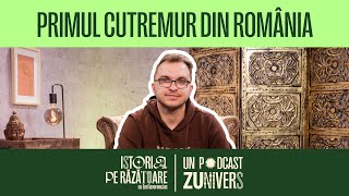 POVEȘTILE DIN SPATELE CELOR MAI MARI CUTREMURE DIN ISTORIA ROMÂNIEI | Istoria pe Răzătoare 18