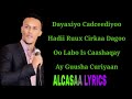 NIMCAAN HILAAC HEES CUSUB TALLO LYRICS 2019