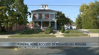 Funeral home accused of mishandling remains in Carlinville