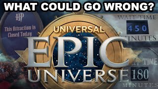 The Looming Concerns of Epic Universe