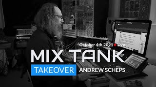 Mix Tank Takeover 2 - Get Your Mix reviewed by award-winning mentor Andrew Scheps