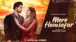 Mere Hamsafar ""मेरे हमसफर"" | Romika Masih & Rahul Sandhu | Wedding Song | Masih Wedding Song
