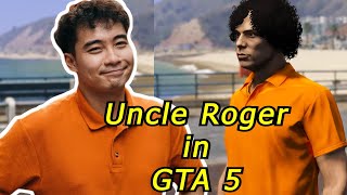 What If Uncle Roger in GTA5 | 如果Uncle Roger來到 GTA5 會怎樣?