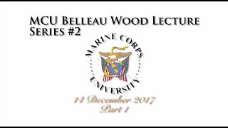 MCU Belleau Wood Lecture Series (Lecture 2, Part 1) / Lessons of WWII & Korea w/ Emphasis on Avia
