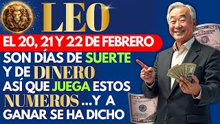 LEO...20, 21 y 22 de FEB son días de SUERTE y DINERO; ASÍ QUE JUEGA estos NÚMEROS y a GANAR YA