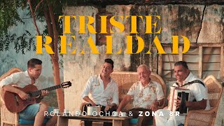 Triste Realidad, Rolando Ochoa Y Zona 8 (Video Oficial)