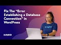 How To Fix “Error Establishing a Database Connection” in WordPress