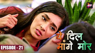 Yeh Dil Mange More  | New  Episode 21 | DD National. | New Released Latest Hindi Web Series 2024 |