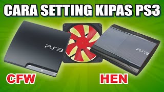 Cara Mengatur Kecepatan KIPAS di PS3 SLIM CFW \u0026 SUPERSLIM HEN yang Baik \u0026 Benar Agar TIDAK BERISIK‼️