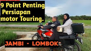 PETOURING PEMULA WAJIB TAHU, 9 POIN PENTING PERSIAPAN MOTOR TOURING.