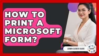 How To Print A Microsoft Form? - Admin Career Guide