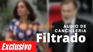 🔴 EXCLUSIVO audio filtrado de cancilleria
