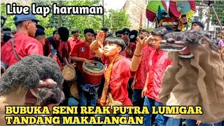 BUBUKA REAK PUTRA LUMIGAR TANDANG MAKALANGAN