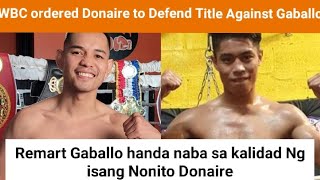 WBC ordered:Nonito Donaire to Defend Title Against Remart Gaballo. (Knockouts Highlights)