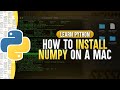 How To Install NumPy On A Mac