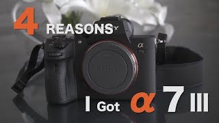 4 Reasons why I got a7Ⅲ【α7Ⅲを購入した４つの理由】