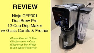 Review Ninja CFP301 DualBrew Pro Brewer with K-Cup Adapter and Frother