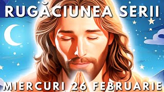 Rugăciunea Serii Scurtă 🙏 Miercuri 26 Februarie 2025