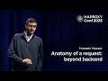 Anatomy of a Request: Beyond Backend Processing