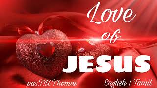 TPM|Message| LOVE OF JESUS | Pas. T.U THOMAS