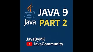 Java New Features: Java 9 - Part 2 (Modules, JShell, Private methods)