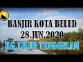 BANJIR KOTA BELUD.28.JUN.2020. KG.LILUD TENGGELAM SEPENUHNYA.#CIKGUPYAN