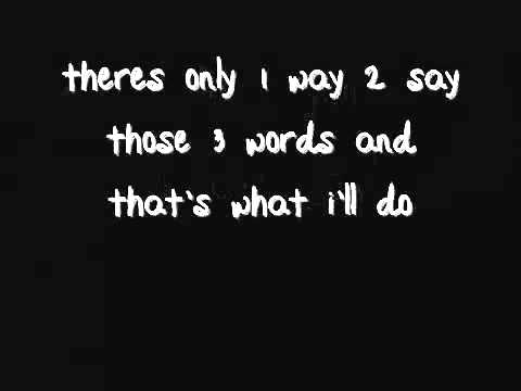 1 thing 2 say 3 words 4 you 1 thing 2 say 3 words 4 you