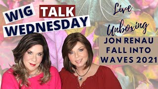 WIG TALK WEDNESDAY!  Unboxing the new Jon Renau Fall 2021 Collection!