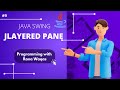 9 JLayeredPane | Layers in UI | Java Swing | Master Class |  Programming with Rana Waqas