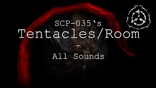 Tentacles / Room | SCP-035 All Sounds | SCP - Containment Breach (v1.3.11)