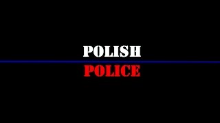 Polska Policja | Polish Police | 2017 | We are the force!