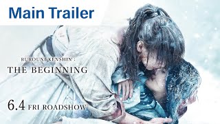 RUROUNI KENSHIN: THE BEGINNING – Official Main Trailer