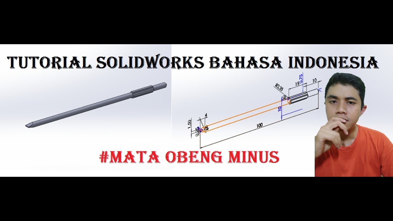 TUTORIAL SOLIDWORKS BAHASA INDONESIA - MATA OBENG MINUS - YouTube