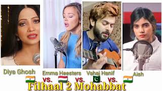 Filhaal 2 Mohabbat | Battle By - Emma Heesters, Aish ,Vahaj Hanif _And_ Diya Ghosh / filhaal 2 song
