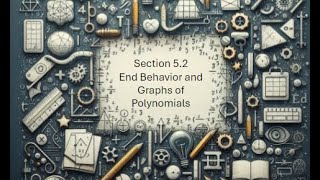 5.2 End Behavior and Graphs of Polynomials