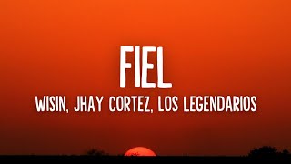 Wisin, Jhay Cortez, Los legendarios - Fiel (Letra/Lyrics)