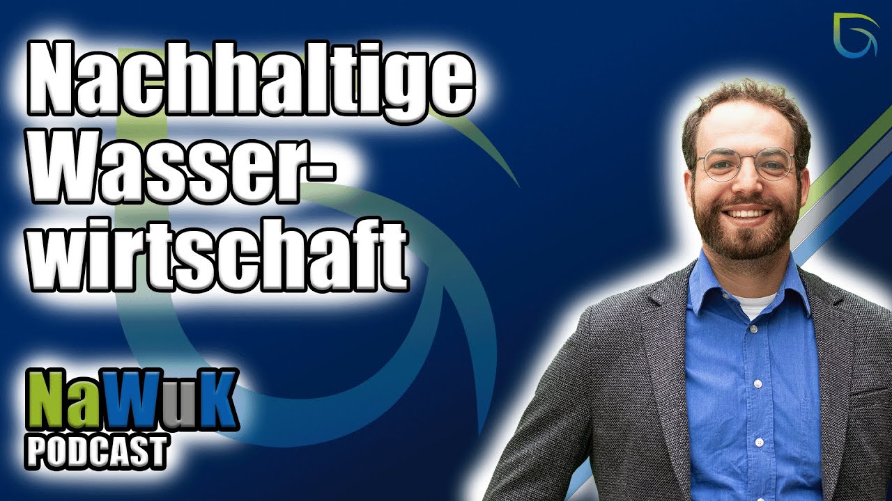 Interview über Nachhaltige Wasserwirtschaft Mit Jürgen Schmidtke│NaWuK ...