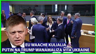 FICO:EU WAACHE KUJILIZA WAKATI PUTIN NA TRUMP WANATATUA MZOZO UKRAINE/WALIKUWA NA NAFASI HIYO