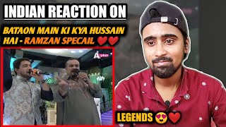 Indian Reacts To Bataun Main Ki Kya Hussain Hai | Amjad Sabri & Farhan Ali Waris | Ramzan Kalam |