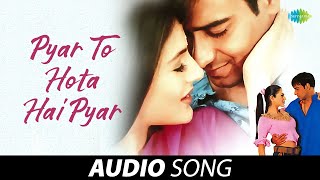 Pyar To Hota Hai Pyar - Audio | Alka Yagnik | Udit Narayan | Parwana | Ajay Devgan | Amisha Patel