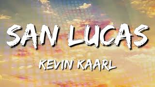 Kevin Kaarl - San Lucas (Letra\Lyrics) (loop 1 hour)