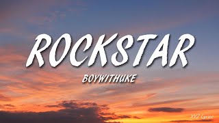 BoyWithUke - Rockstar (Lyrics)
