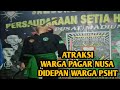 ATRAKSI WARGA PAGAR NUSA DIDEPAN WARGA PERSAUDARAAN SETIA HATI TERATE (PSHT) MADURA GUYUB RUKUN